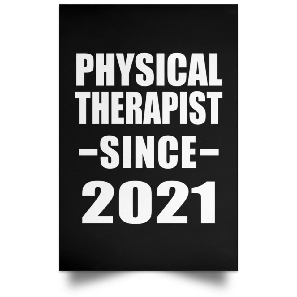 Physical Therapist Since 2021 - Poster Portrait