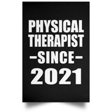 Physical Therapist Since 2021 - Poster Portrait