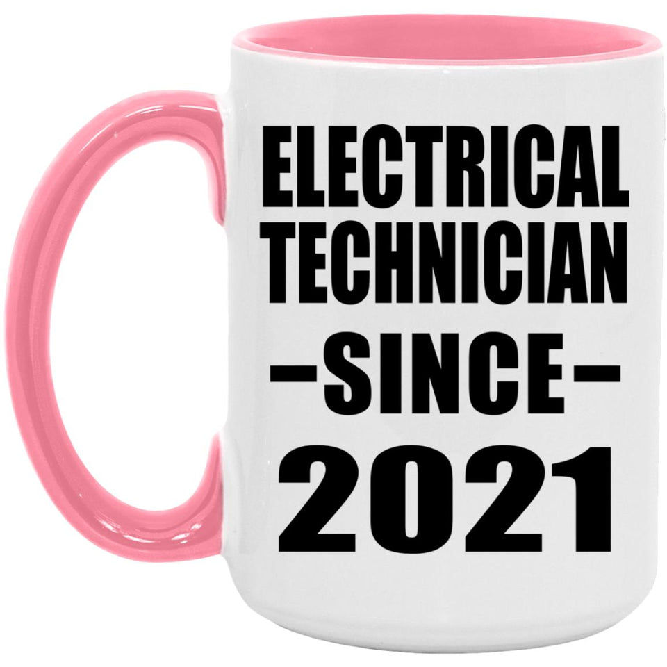 Electrical Technician Since 2021 - 15oz Accent Mug Pink