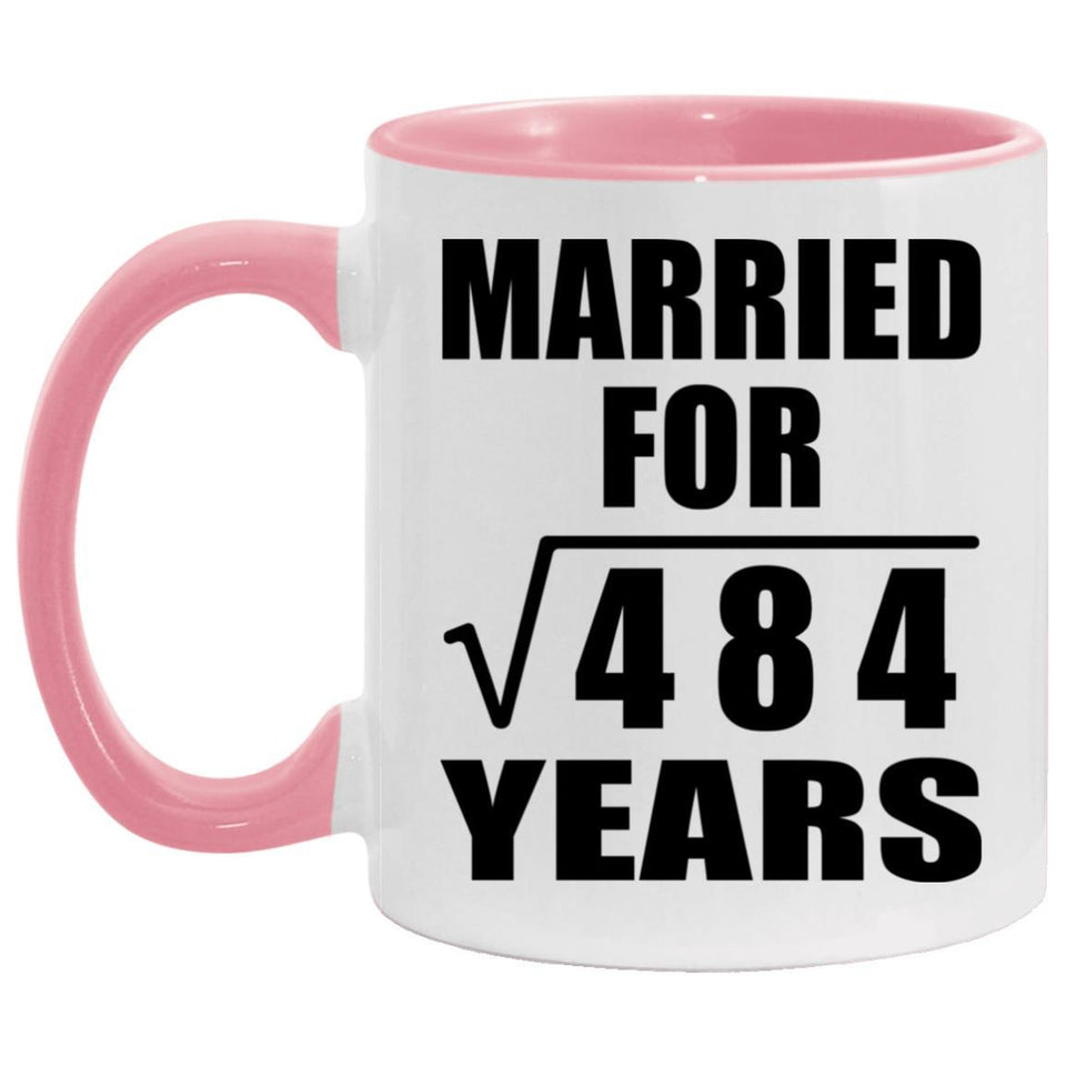 22nd Anniversary Married For Square Root of 484 Years - 11oz Accent Mug Pink
