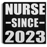 Nurse Since 2023 - Canvas Square