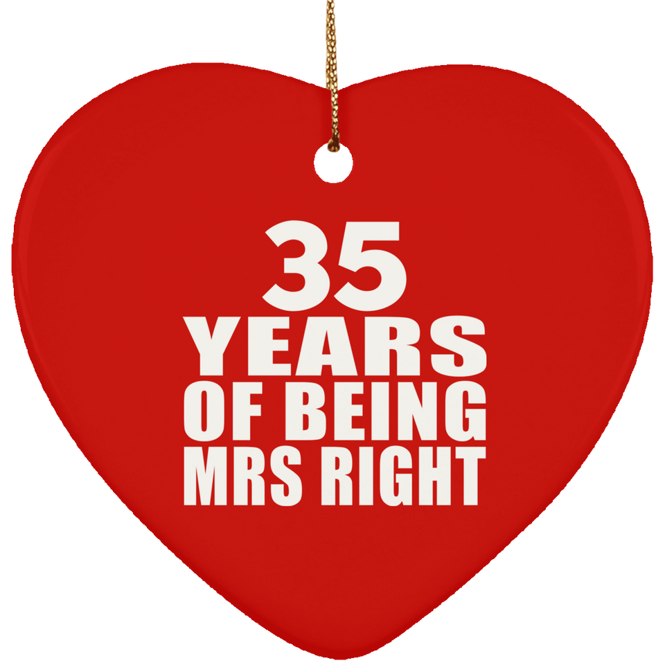 35th Anniversary 35 Years Of Being Mrs Right - Heart Ornament