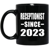 Receptionist Since 2023 - 11oz Coffee Mug Black