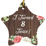 16th Birthday I Turned 8 Twice - Star Ornament A