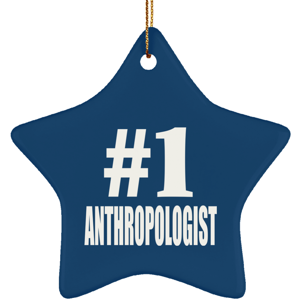 Number One #1 Anthropologist - Star Ornament