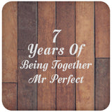 7th Anniversary 7 Years Of Being Mr Perfect - Drink Coaster E