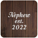 Nephew Established EST. 2022 - Drink Coaster D