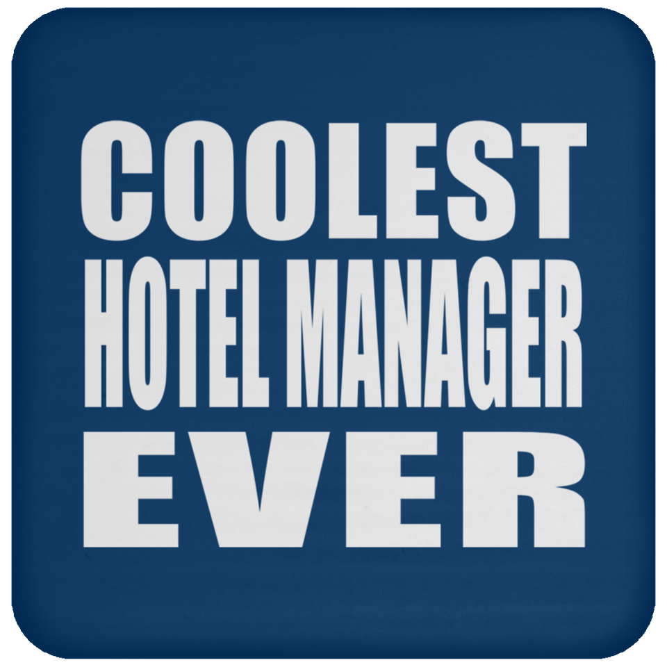Coolest Hotel Manager Ever - Drink Coaster