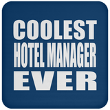 Coolest Hotel Manager Ever - Drink Coaster