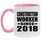 Construction Worker Since 2018 - 11oz Accent Mug Pink