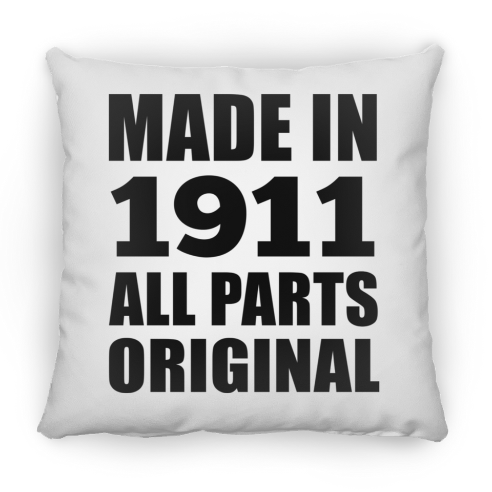 113th Birthday Made in 1911 All Parts Original - Throw Pillow