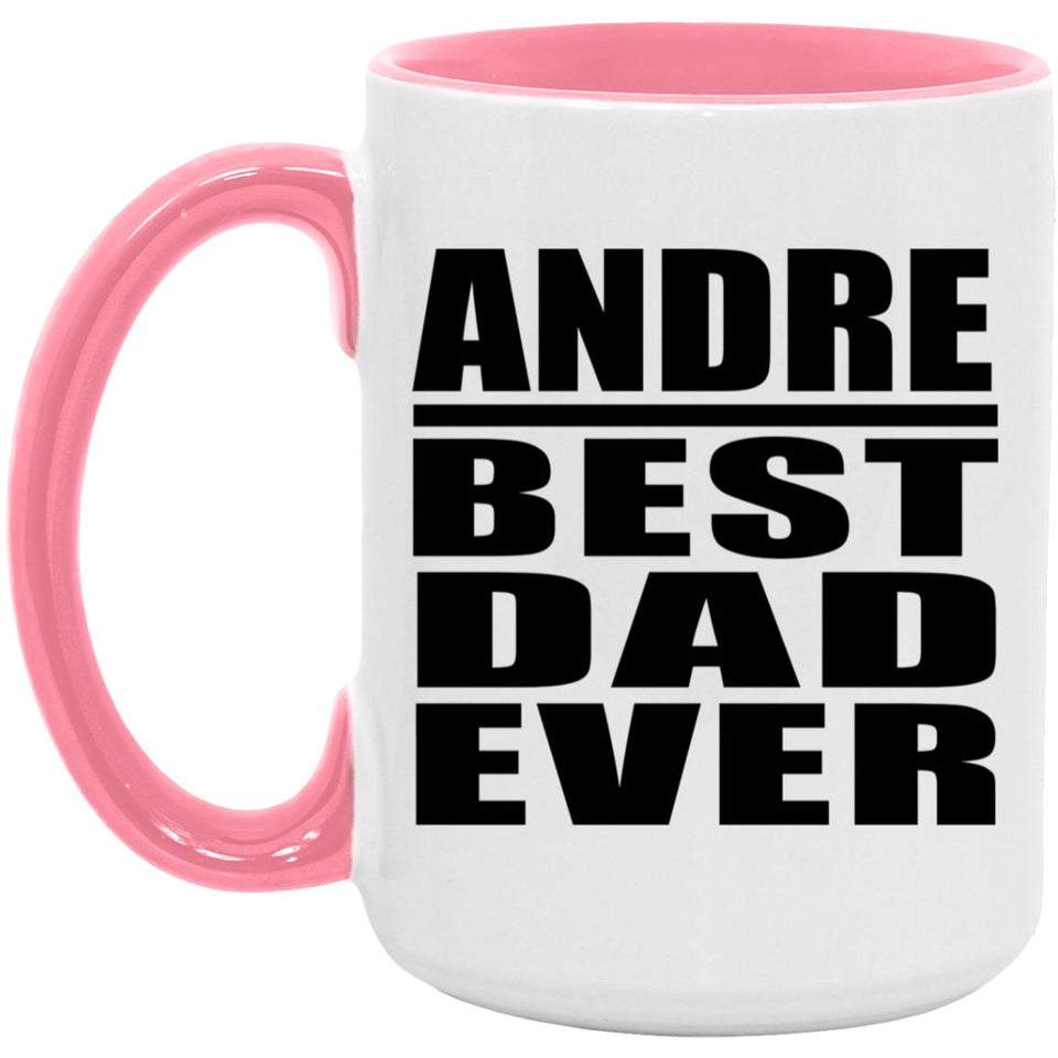 Andre Best Dad Ever - 15oz Accent Mug Pink