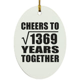 37th Anniversary Cheers To Square Root of 1369 Years Together - Oval Ornament