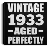 91st Birthday Vintage 1933 Aged Perfectly - Canvas Square