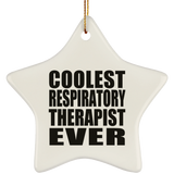 Coolest Respiratory Therapist Ever - Star Ornament