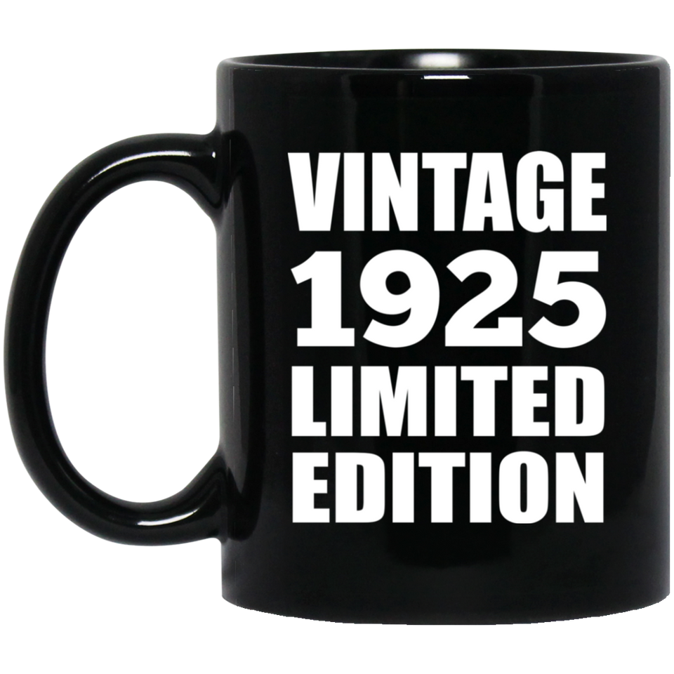 99th Birthday Vintage 1925 Limited Edition - 11oz Coffee Mug Black