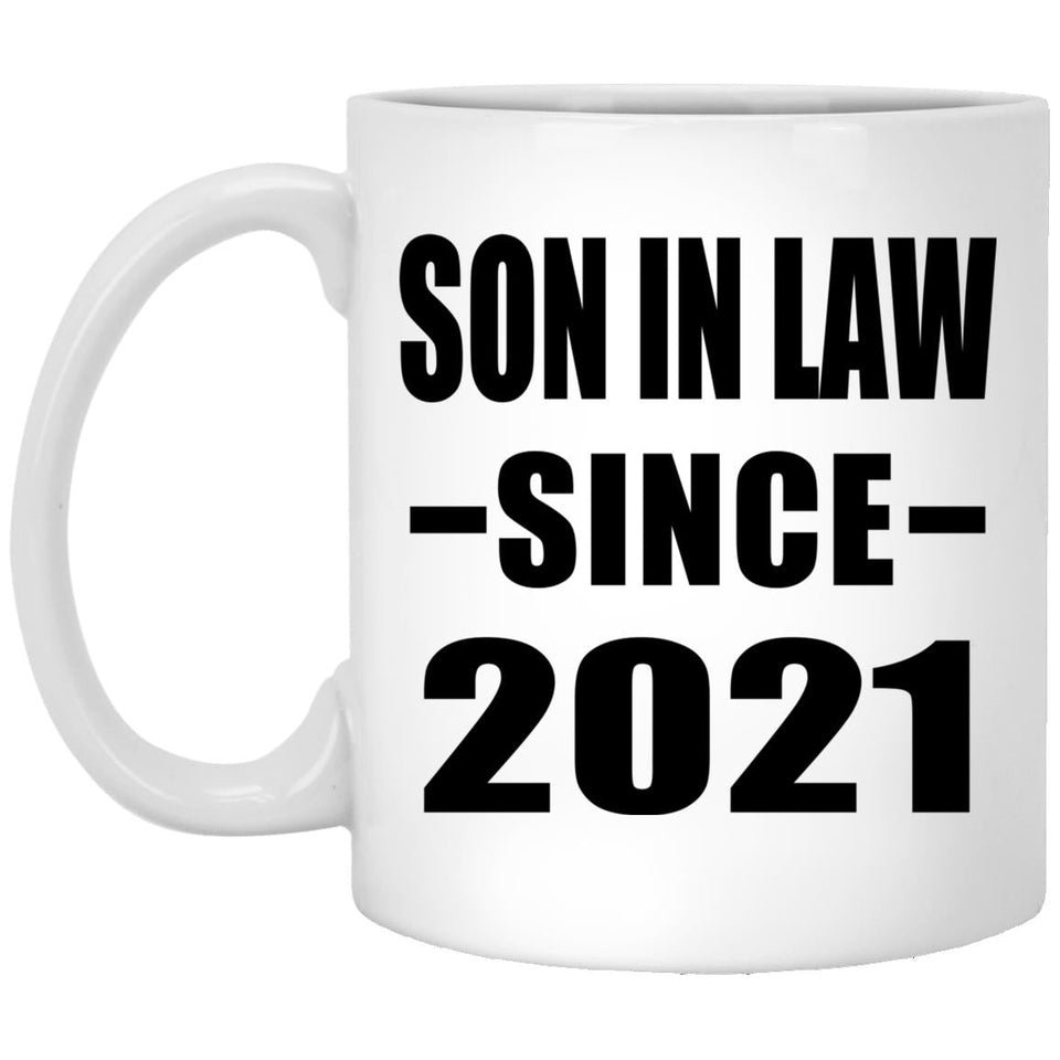 Son In Law Since 2021 - 11oz Coffee Mug