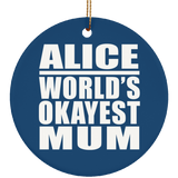 Alice World's Okayest Mum - Circle Ornament