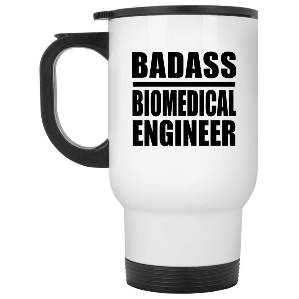 Badass Biomedical Engineer - Travel Mug
