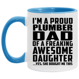 Proud Plumber Dad Of Awesome Daughter - 11oz Accent Mug Blue