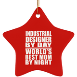 Industrial Designer By Day World's Best Mom By Night - Star Ornament