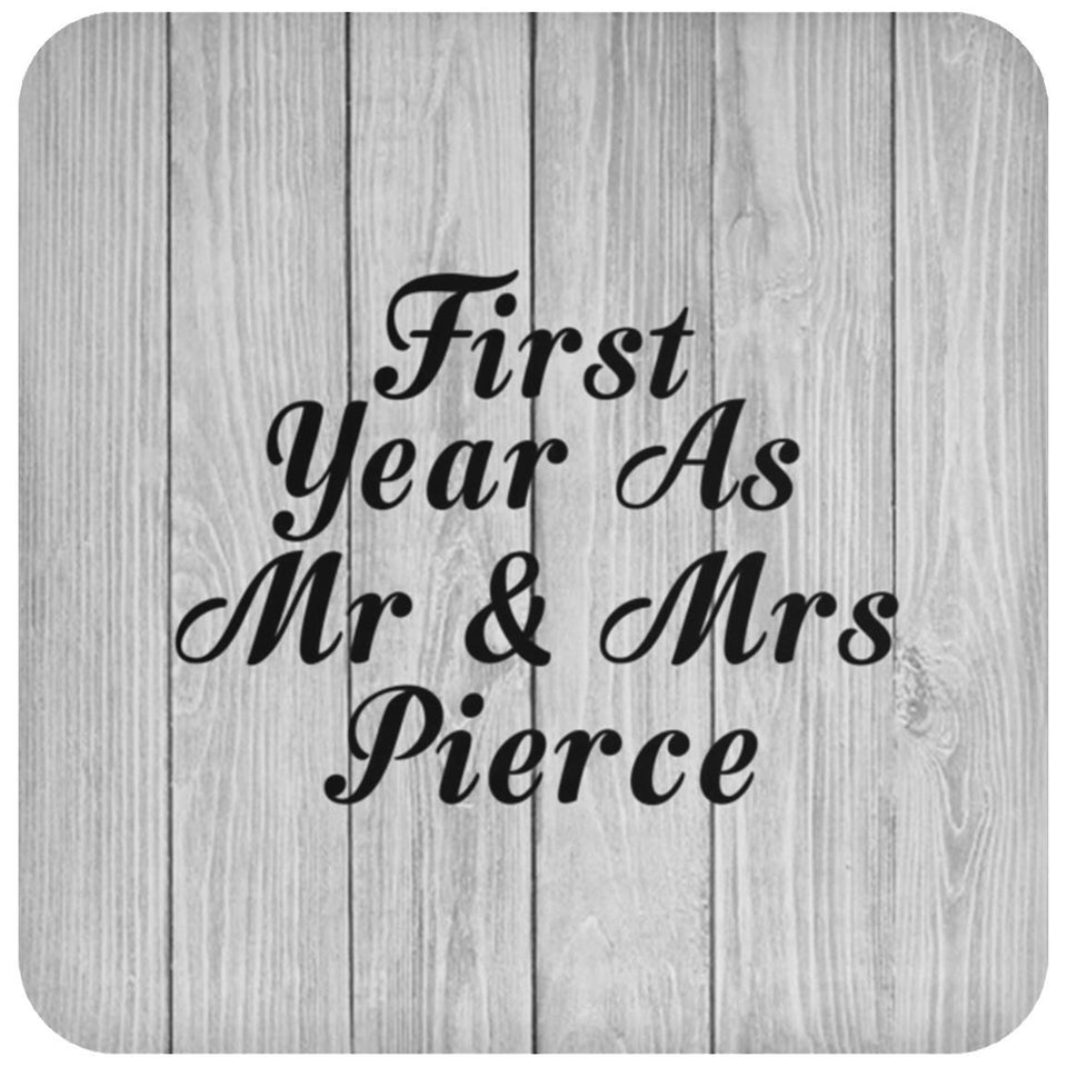 First Year As Mr & Mrs Pierce - Drink Coaster F