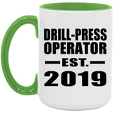 Drill-Press Operator Established EST. 2019 - 15oz Accent Mug Green