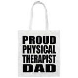 Proud Physical Therapist Dad - Tote Bag White