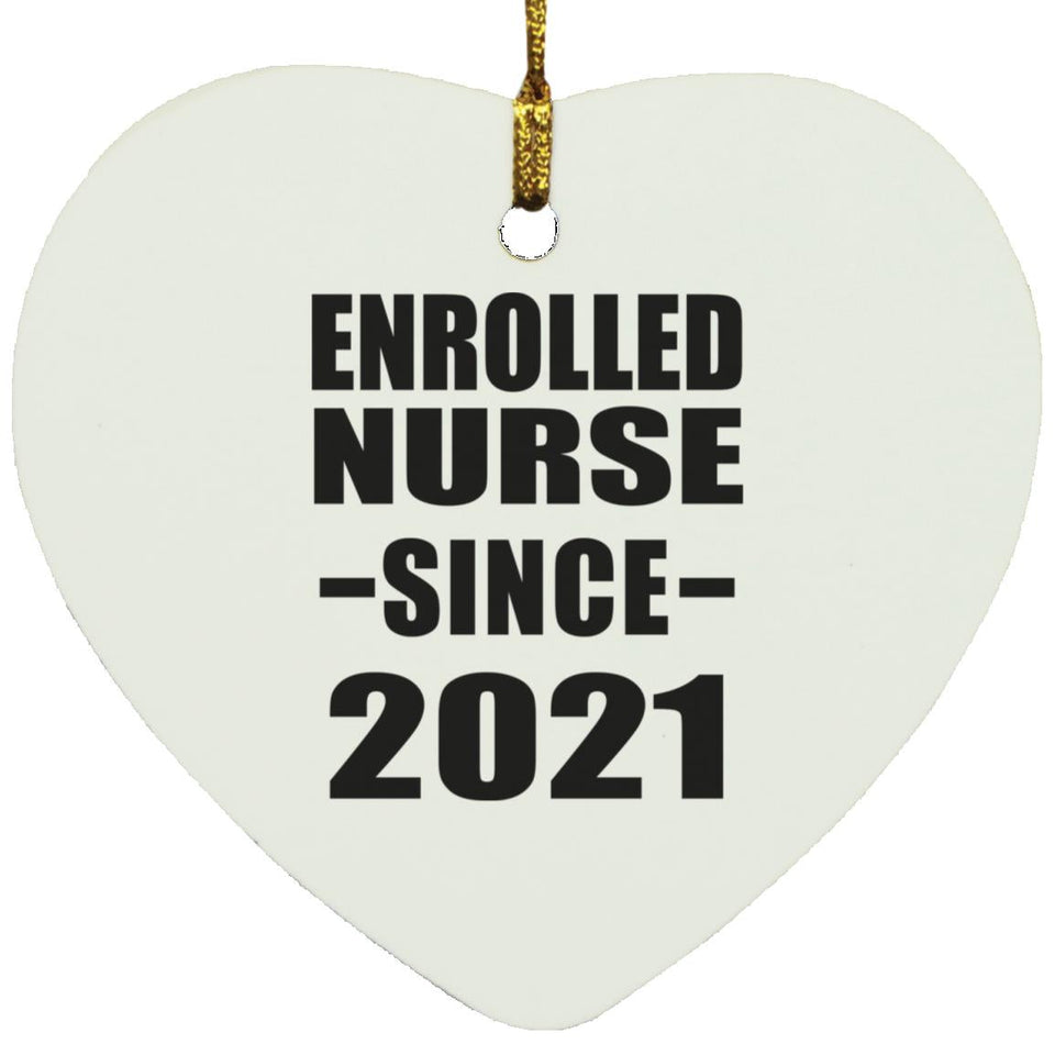 Enrolled Nurse Since 2021 - Heart Ornament