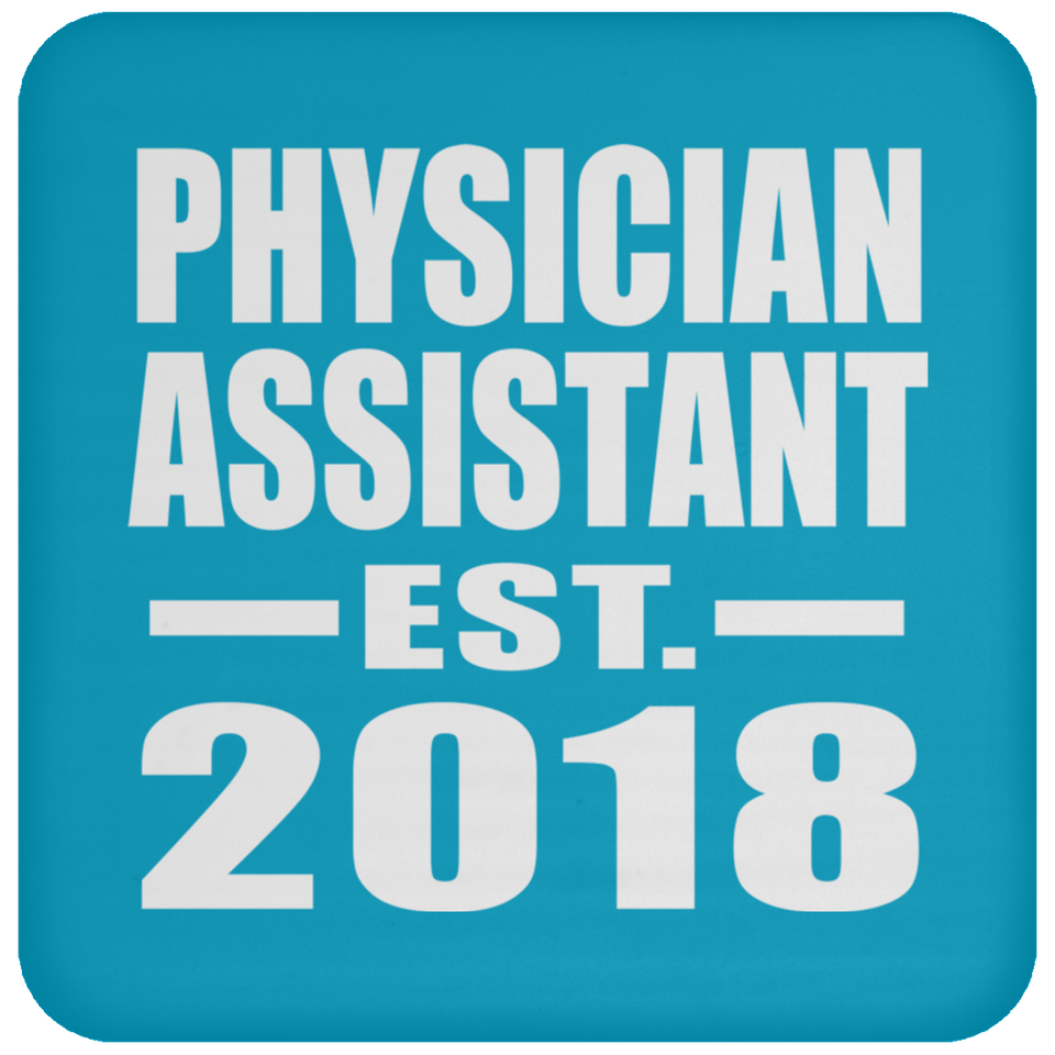 Physician Assistant Established EST. 2018 - Drink Coaster