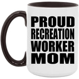 Proud Recreation Worker Mom - 15oz Accent Mug Black