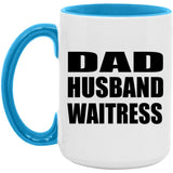 Dad Husband Waitress - 15oz Accent Mug Blue