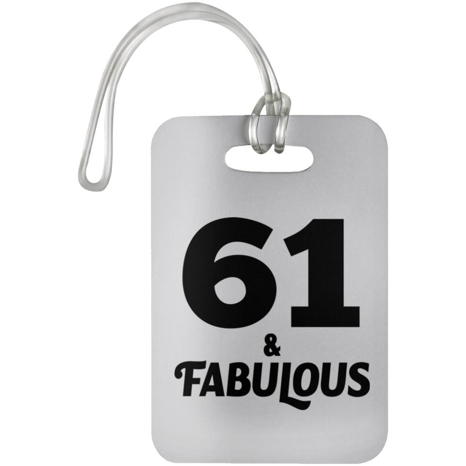 61st Birthday 61 & Fabulous - Luggage Bag Tag