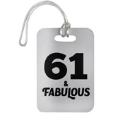 61st Birthday 61 & Fabulous - Luggage Bag Tag