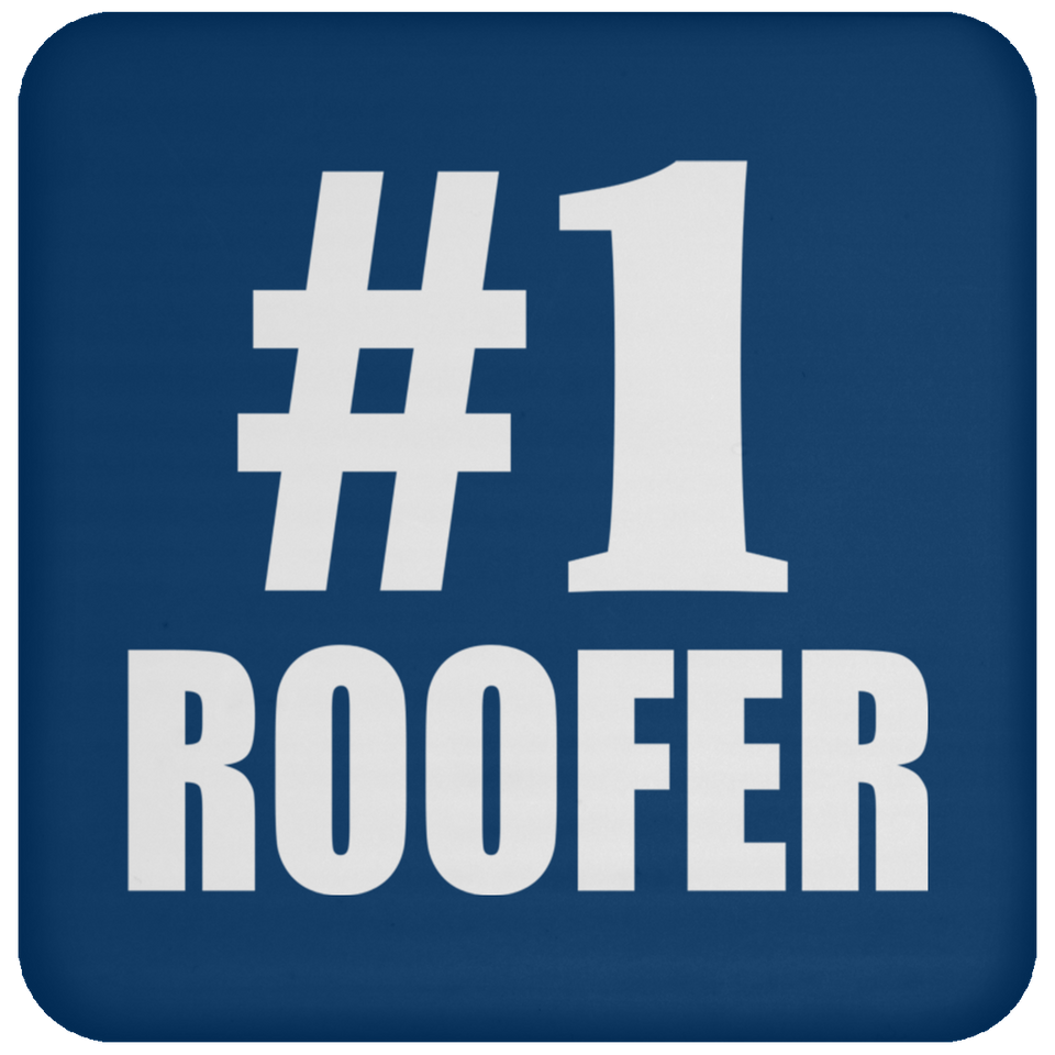 Number One #1 Roofer - Drink Coaster