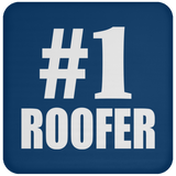 Number One #1 Roofer - Drink Coaster