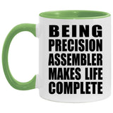 Being Precision Assembler Makes Life Complete - 11oz Accent Mug Green