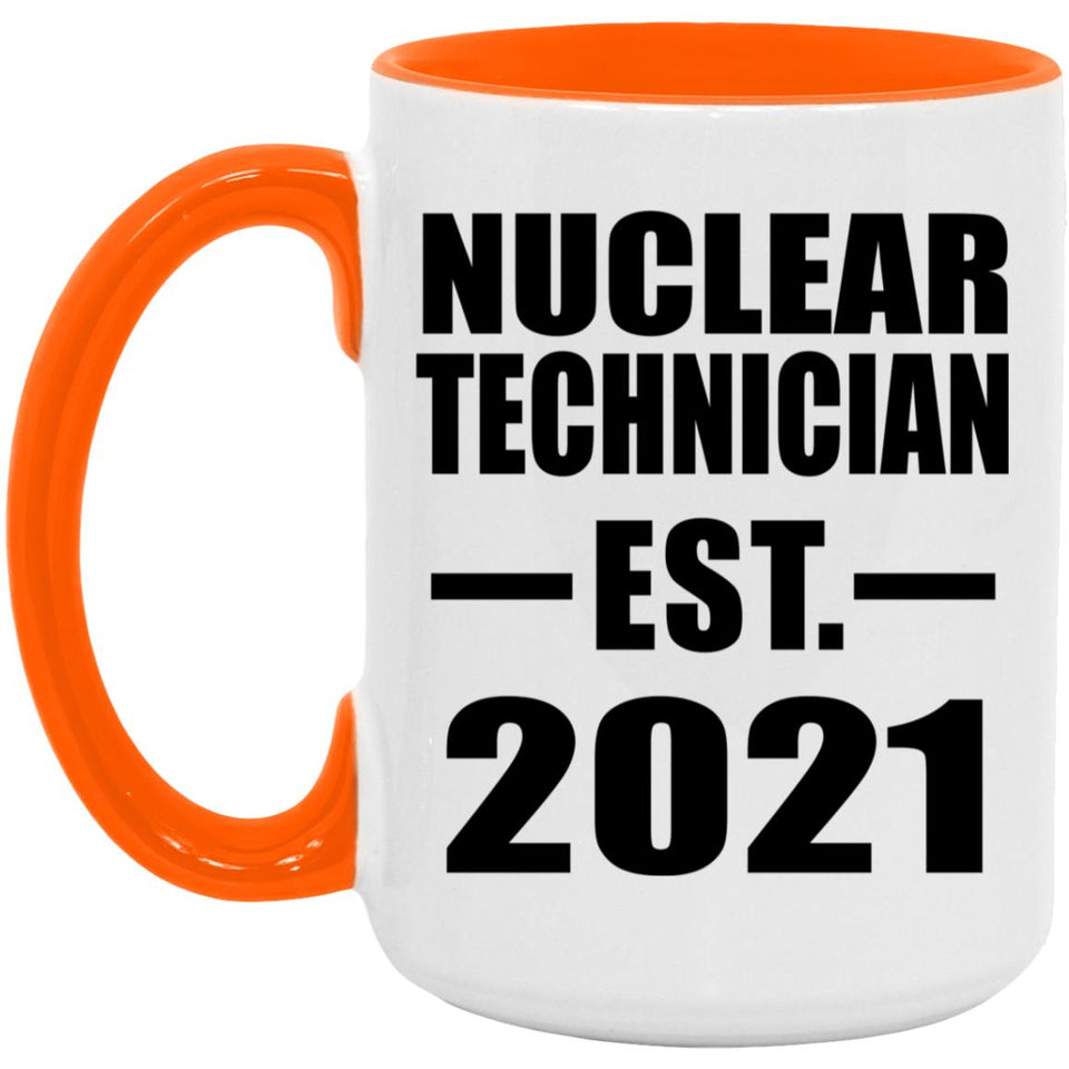 Nuclear Technician Established EST. 2021 - 15oz Accent Mug Orange