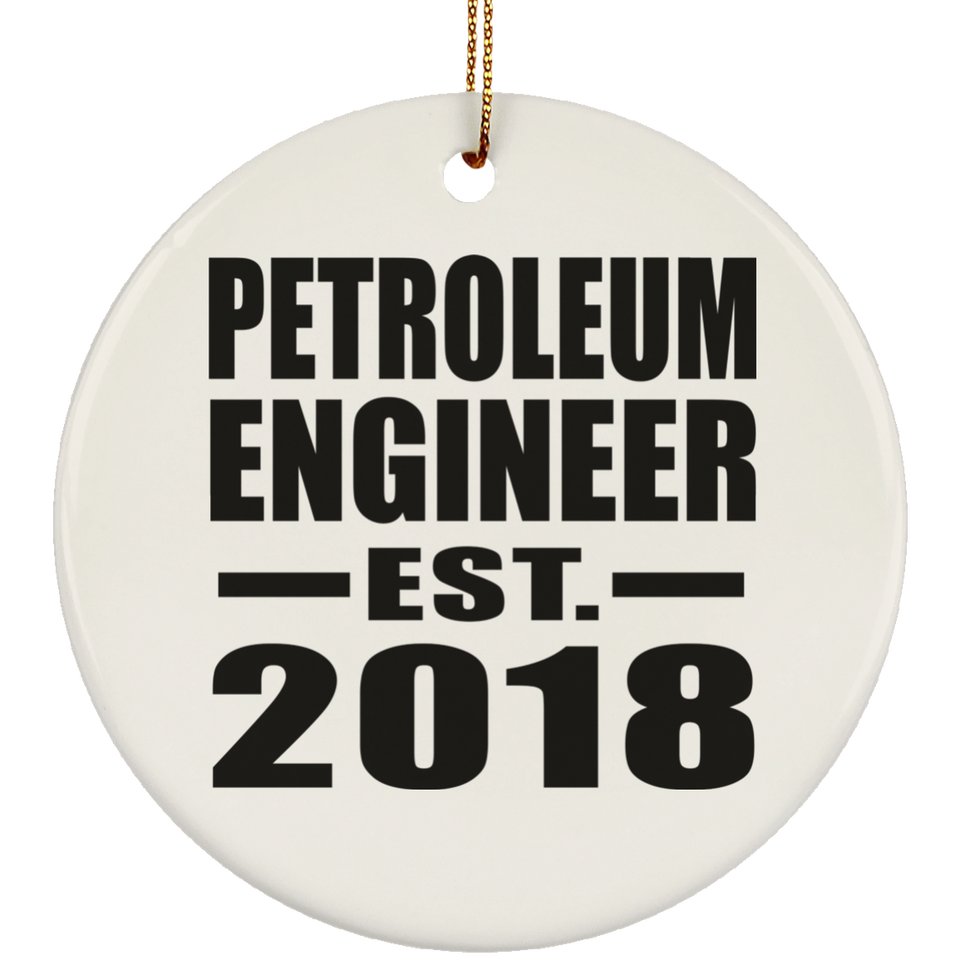 Petroleum Engineer Established EST. 2018 - Circle Ornament