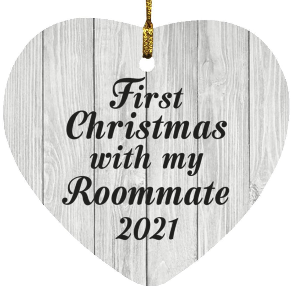 First Christmas With My Roommate 2021 - Heart Ornament F