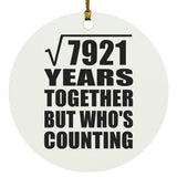 89th Anniversary Square Root of 7921 Years Who's Counting - Circle Ornament