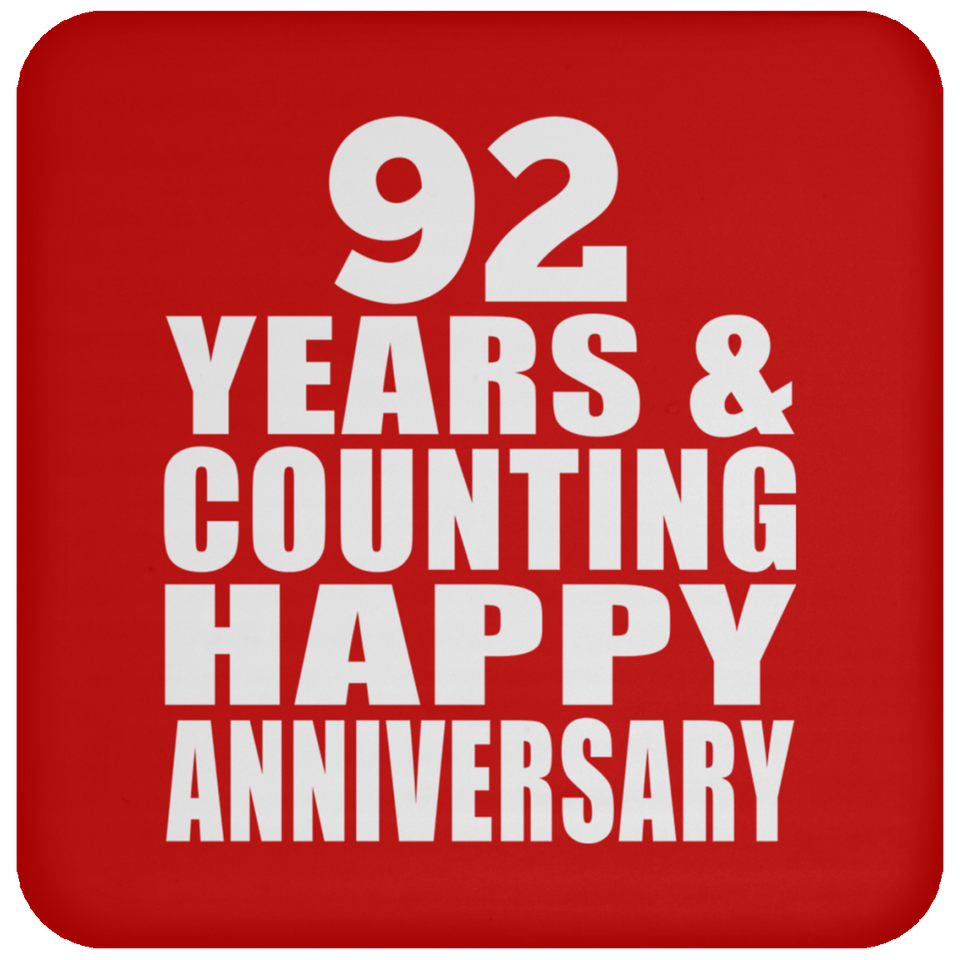 Happy 92nd Anniversary 92 Years & Counting - Drink Coaster