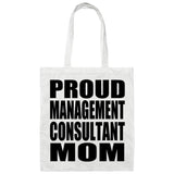 Proud Management Consultant Mom - Tote Bag White