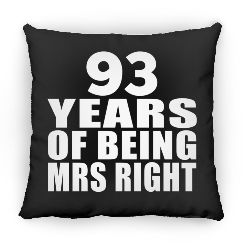 93rd Anniversary 93 Years Of Being Mrs Right - Throw Pillow Black
