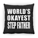 World's Okayest Step Father - Throw Pillow Black