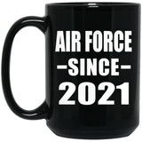 Air Force Since 2021 - 15oz Coffee Mug Black