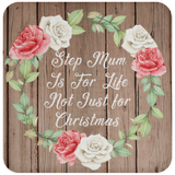 Step Mum Is For Life, Not Just For Christmas - Drink Coaster B