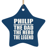 Philip The Dad The Hero The Legend - Star Ornament
