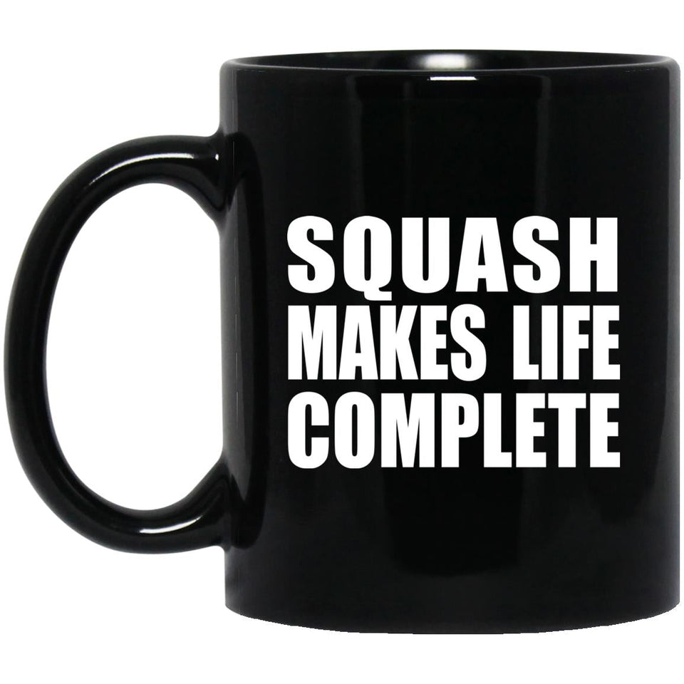 Squash Makes Life Complete - 11oz Coffee Mug Black