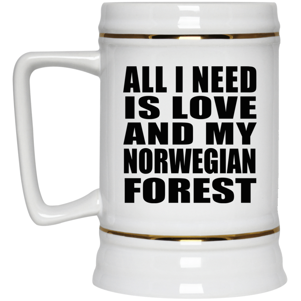 All I Need Is Love And My Norwegian Forest - Beer Stein